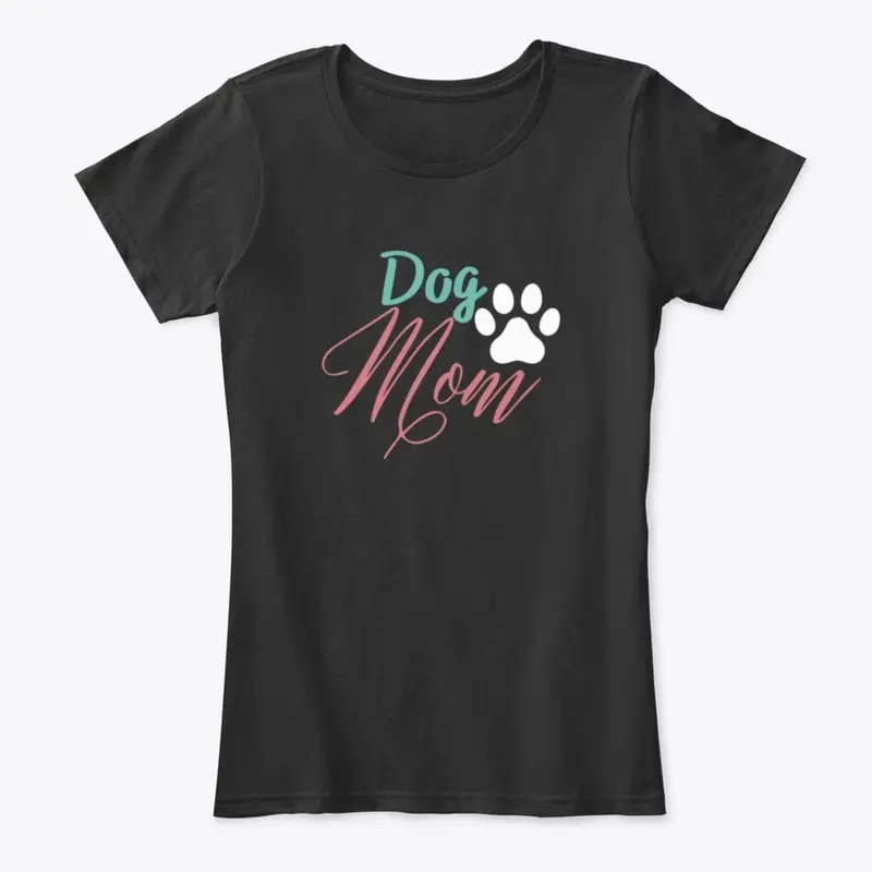 Dog Mom T-Shirt